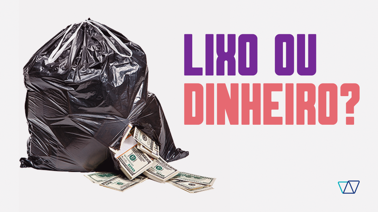 Lixo ou Dinheiro?